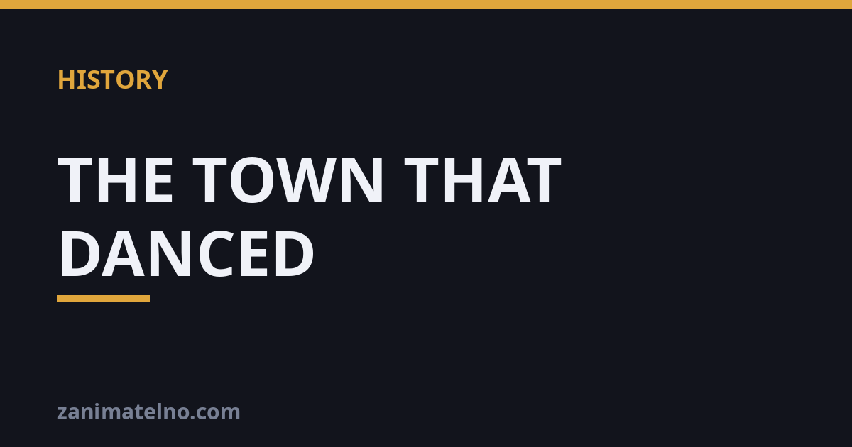 THE TOWN THAT DANCED